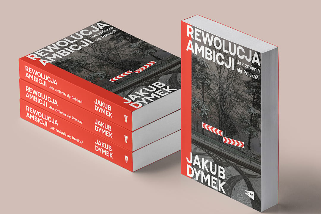 Rewolucja ambicji. Jak zmienia się Polska?, Wydawnictwo PORT