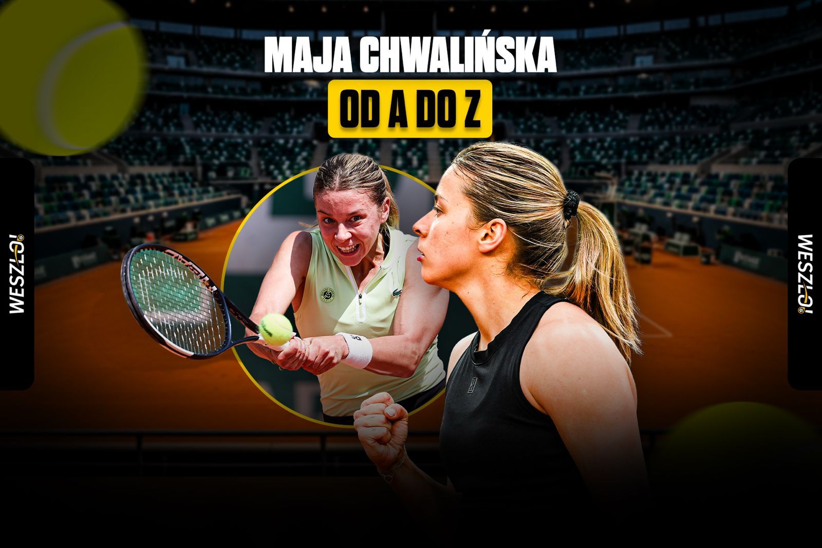Maja Chwalińska i jej alfabet. Kariera bohaterki Roland Garros